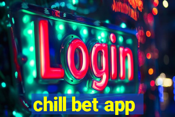 chill bet app